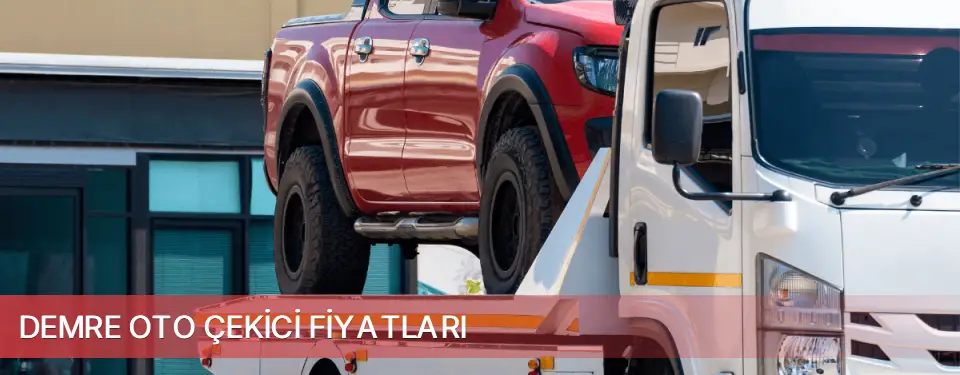 Demre İlçemi Oto Çekici Fiyatları